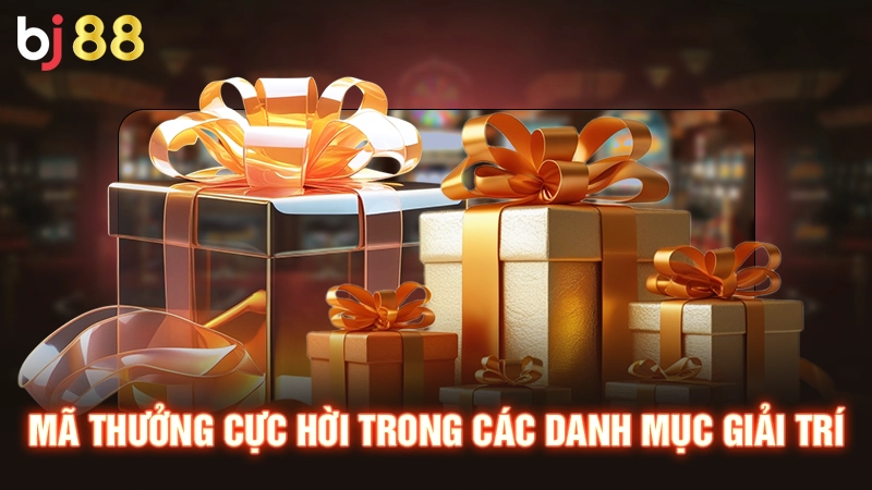 Khuyến Mãi BJ88 3 Mã thưởng cực hời trong các danh mục giải trí