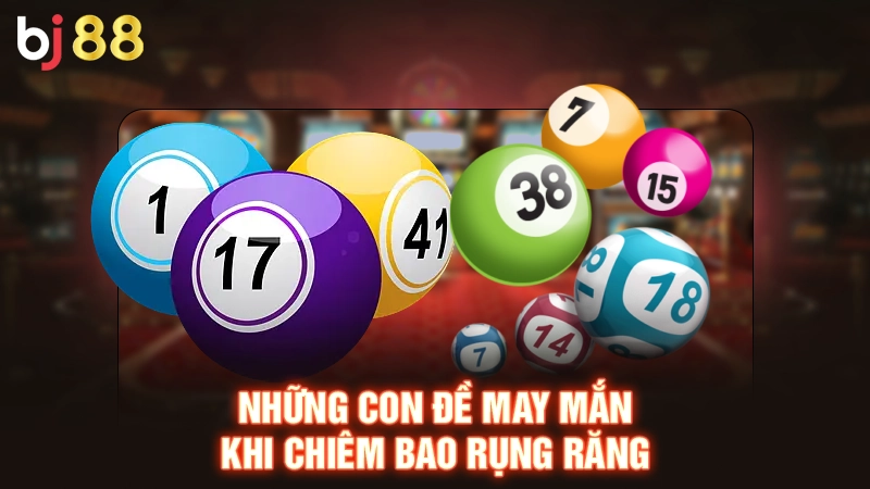 Những con đề may mắn khi chiêm bao rụng răng