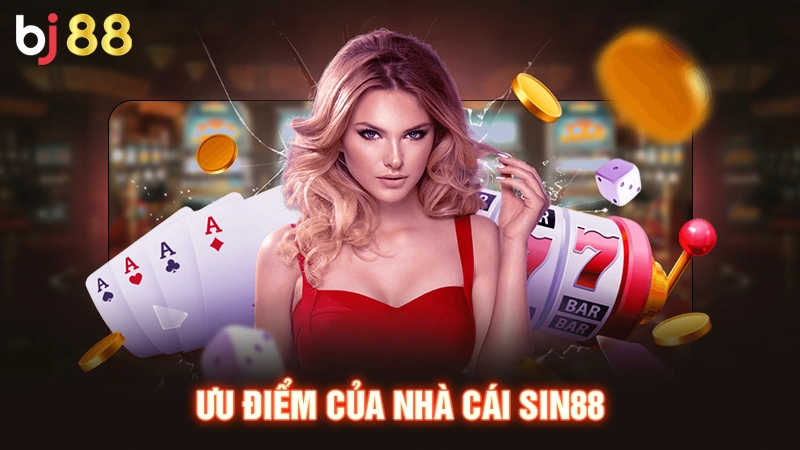 Ưu điểm của nhà cái Sin88